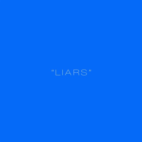 LIARS | Boomplay Music