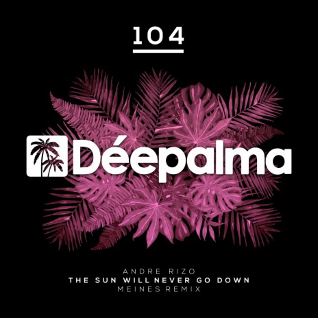 The Sun Will Never Go Down (Meines Remix) | Boomplay Music