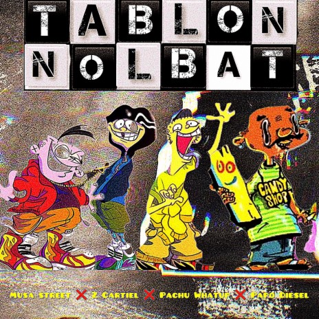 Tablon ft. Pachu What Up, Papo Diesel & Z Cartiel | Boomplay Music