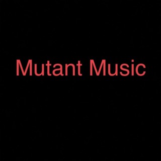 Mutant Music