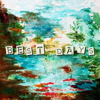 Best Days lyrics | Boomplay Music