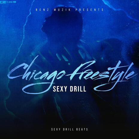 Chicago Freestyle (Sexy Drill Remix) | Boomplay Music