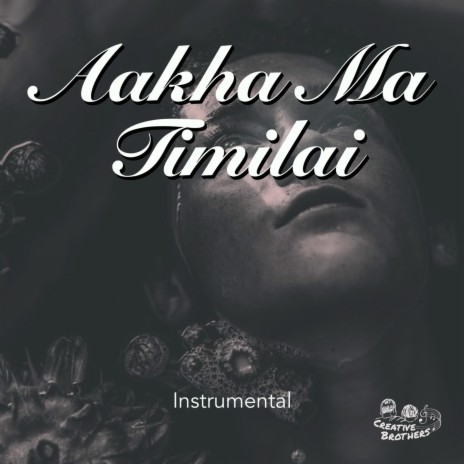 Aakha Ma Timilai (Instrumental) | Boomplay Music