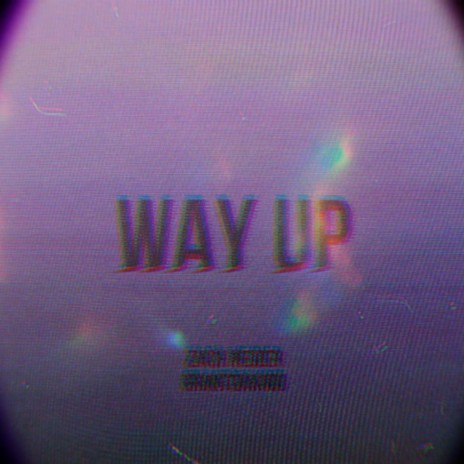 WAY UP ft. grantdakidd | Boomplay Music