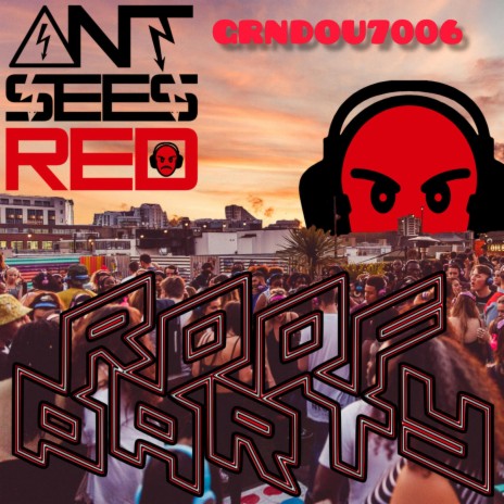 Roof Party ft. Ant Sees Red | Boomplay Music