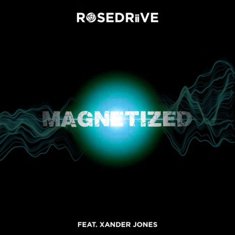 Magnetized ft. Xander Jones | Boomplay Music