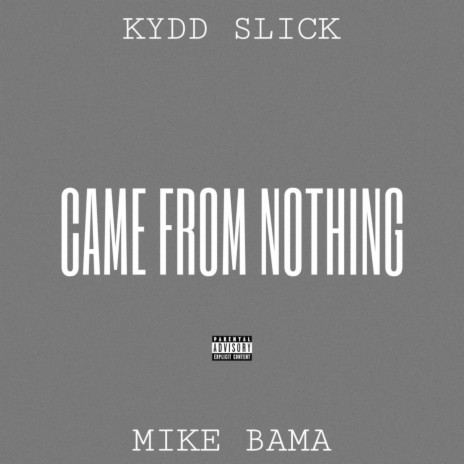 Came from Nothing (feat. Mike Bama) | Boomplay Music