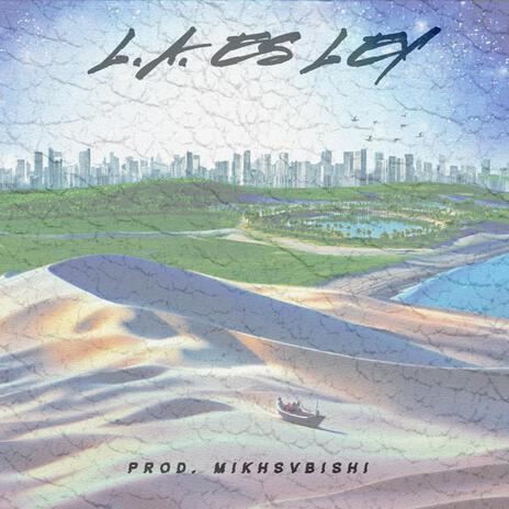 OUTRO / L.A. ES LEY ft. MIKHSVBISHI | Boomplay Music