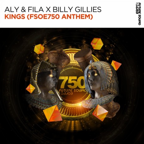 Kings (FSOE750 Anthem) ft. Billy Gillies | Boomplay Music