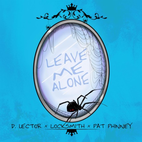 Leave Me Alone ft. D. Lector & Locksmith | Boomplay Music