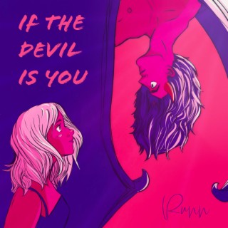 If The Devil Is You lyrics | Boomplay Music