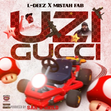 Uzi Gucci ft. L-Deez & Mistah F.A.B.