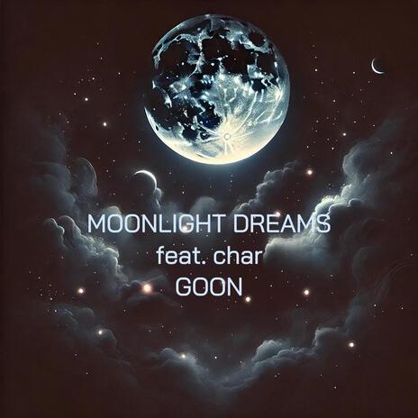 Moonlight Dreams ft. char | Boomplay Music