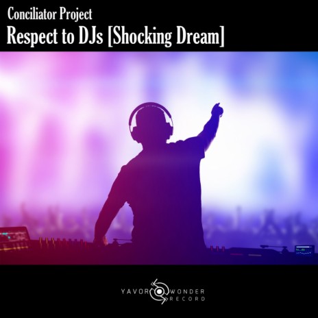 Respect to DJs [Shocking Dream] (Radio Edit)