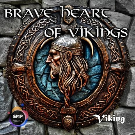 Brave Heart Of Vikings | Boomplay Music