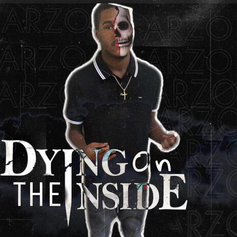 Dying on the Inside | Boomplay Music