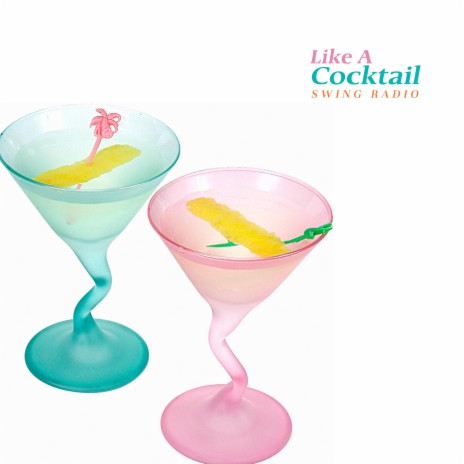 Like A Cocktail | Boomplay Music