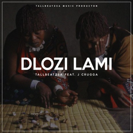 Dlozi Lami ft. J Crugga