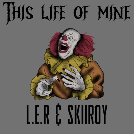 This Life Of Mine ft. SkiiRoy | Boomplay Music