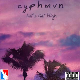 Let`s Get High