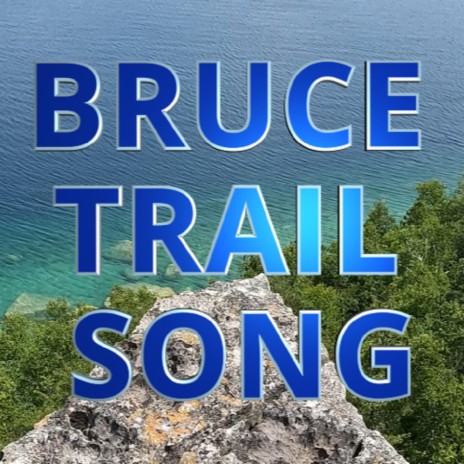 Bruce Trail Song | Boomplay Music