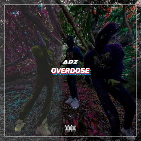 Overdose ft. Adz | Boomplay Music