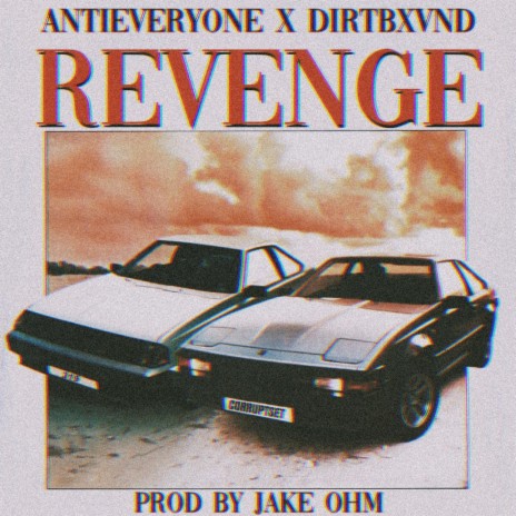 REVENGE ft. Dirtbxvnd & Jake OHM