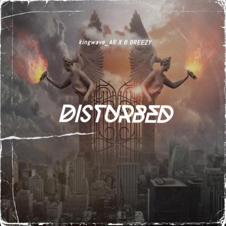 Disturbed ft. B Breezy | Boomplay Music