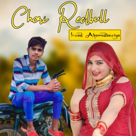 Chori Redbull (Mewati song) | Boomplay Music