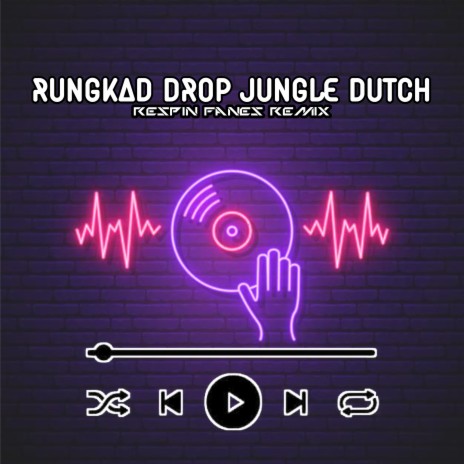 RUNGKAD DROP JUNGLE DUTCH | Boomplay Music