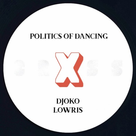 Politics Of Dancing x Djoko ft. Djoko & Lowris
