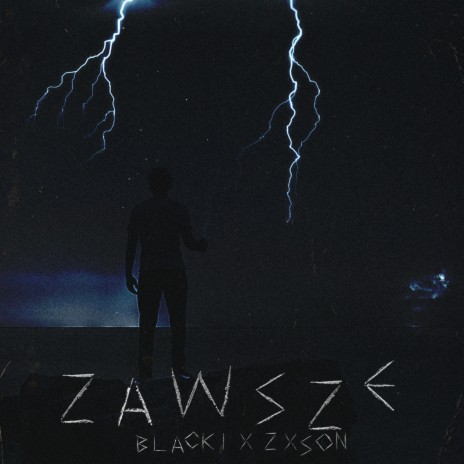 Zawsze ft. Zxson & Blacki | Boomplay Music