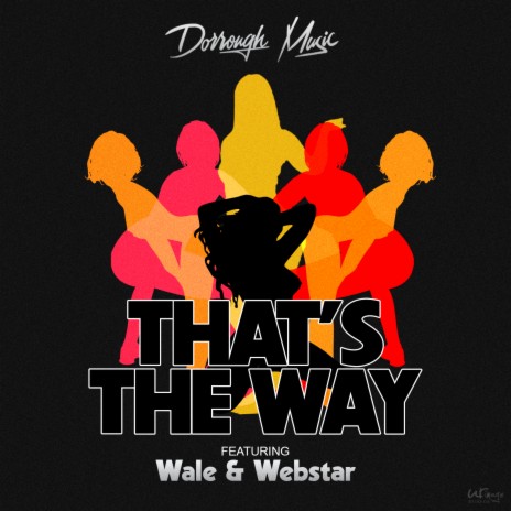 That's The Way ft. Wale & Webstar | Boomplay Music