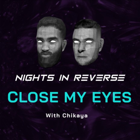 Close My Eyes ft. Chikaya