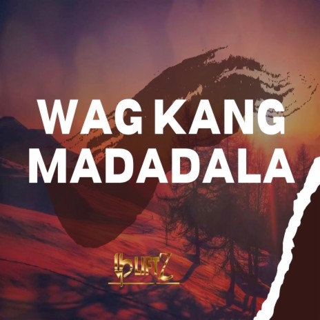 Wag Kang Madadala ft. Master gee & YNKS | Boomplay Music
