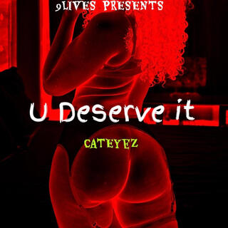 U DESERVE IT (Radio Edit)