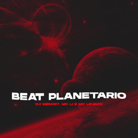 BEAT PLANETARIO ft. Mc Li & Mc Levado | Boomplay Music