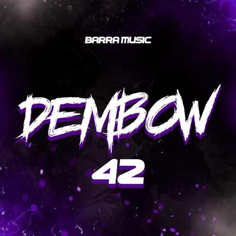 Dembow 42 | Boomplay Music