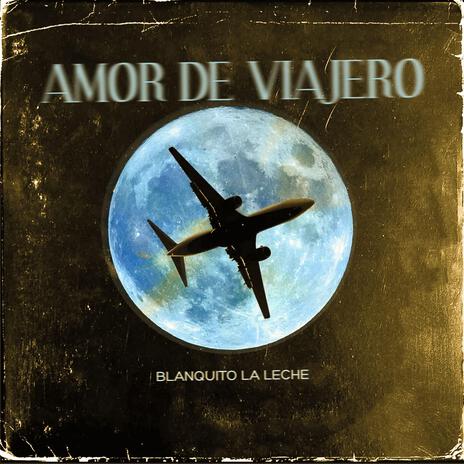 Amor De Viajeros | Boomplay Music