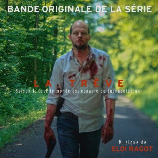 La Trêve: Saison 1 (Bande Originale de la Série)