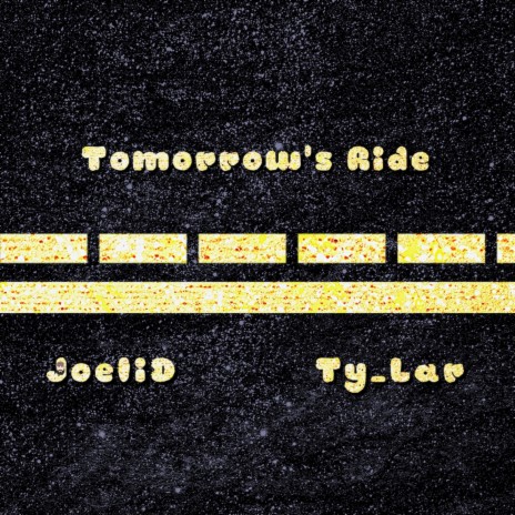 Tomorrow's Ride ft. Ty-Lar | Boomplay Music