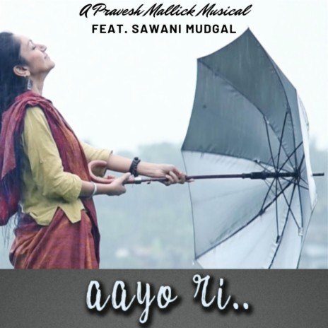 Aayo Ri ft. Sawani Mudgal | Boomplay Music