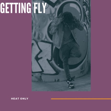 Getting Fly | Boomplay Music