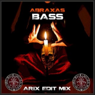 Abraxas Bass (Arix Edit Mix)