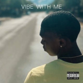 Vibe With Me lyrics | Boomplay Music