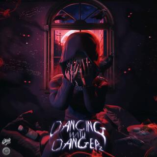 Dancing With Danger