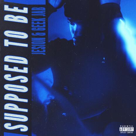 Supposed To Be ft. Jesion | Boomplay Music