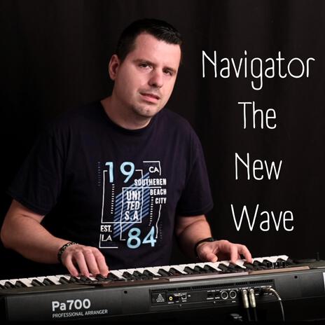 Navigator the new wave | Boomplay Music