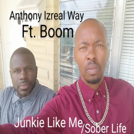 Junkie Like Me/Sober Life ft. Boom | Boomplay Music