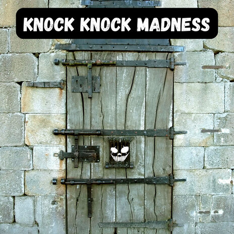 Knock Knock Madness | Boomplay Music